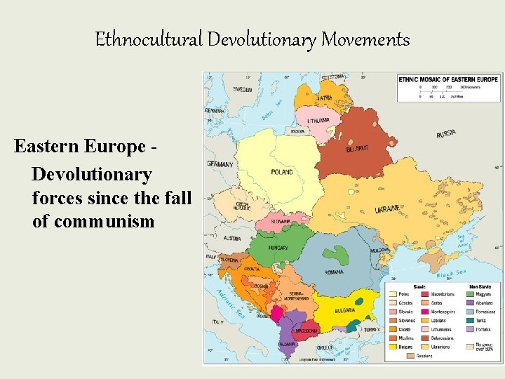 Ethnocultural Devolutionary Movements Eastern Europe Devolutionary forces since the fall of communism 