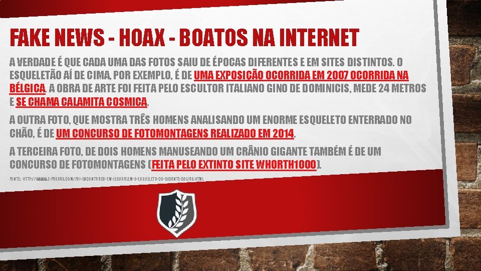 FAKE NEWS - HOAX - BOATOS NA INTERNET A VERDADE É QUE CADA UMA