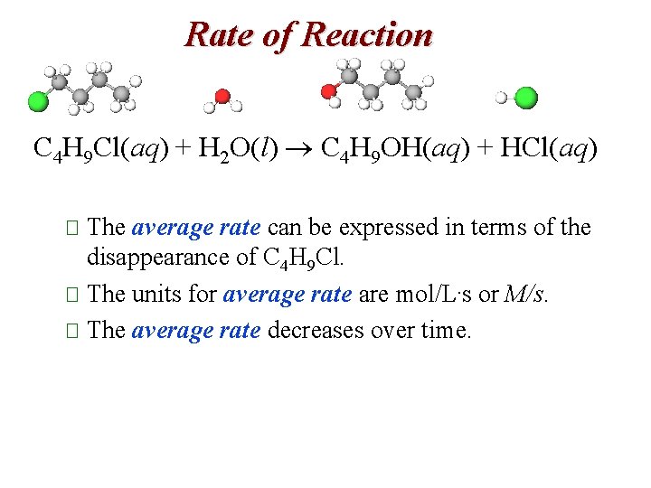 Rate of Reaction C 4 H 9 Cl(aq) + H 2 O(l) C 4