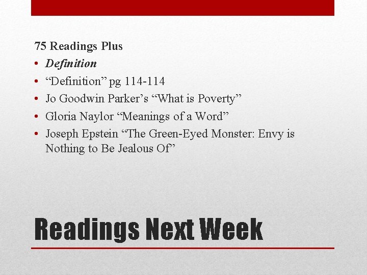 75 Readings Plus • Definition • “Definition” pg 114 -114 • Jo Goodwin Parker’s