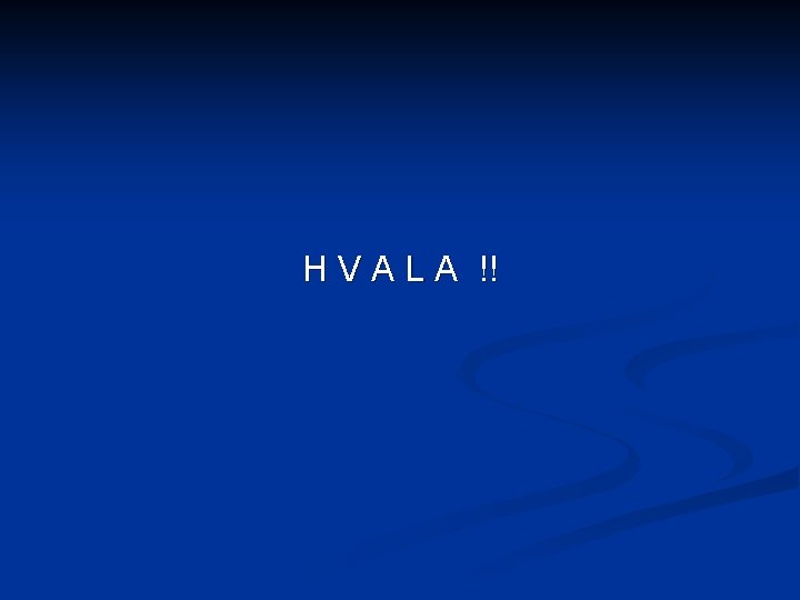 H V A L A !! 