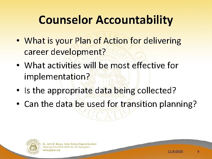 Counselor Accountability • What is your Plan of Action for delivering career development? •