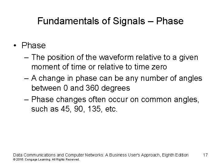 Fundamentals of Signals – Phase • Phase – The position of the waveform relative