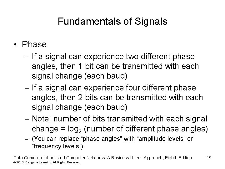 Fundamentals of Signals • Phase – If a signal can experience two different phase