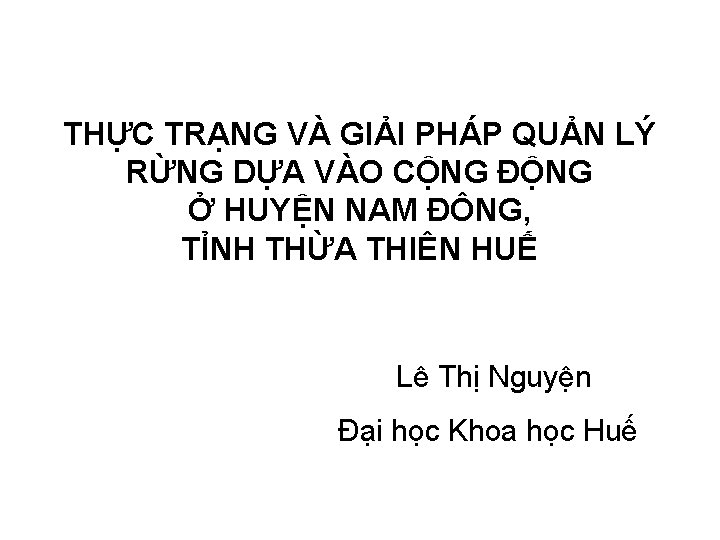 THỰC TRẠNG VÀ GIẢI PHÁP QUẢN LÝ RỪNG DỰA VÀO CỘNG ĐỘNG Ở HUYỆN