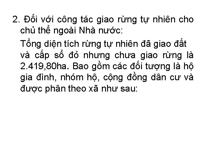 2. Đối với công tác giao rừng tự nhiên cho chủ thể ngoài Nhà