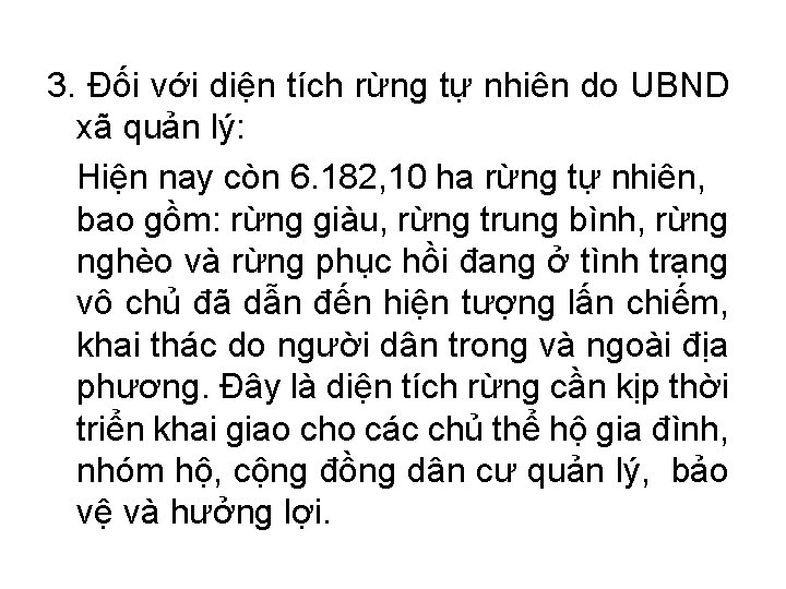 3. Đối với diện tích rừng tự nhiên do UBND xã quản lý: Hiện