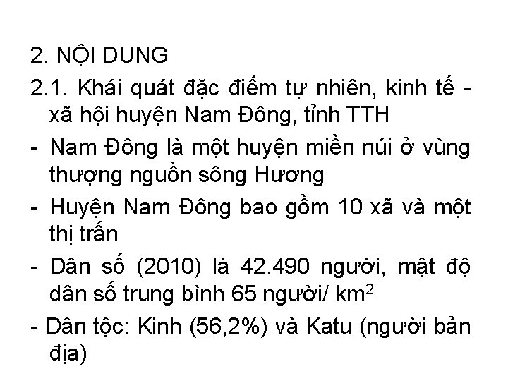 2. NỘI DUNG 2. 1. Khái quát đặc điểm tự nhiên, kinh tế xã