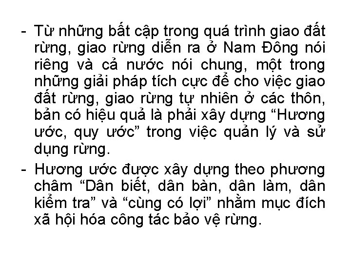 - Từ những bất cập trong quá trình giao đất rừng, giao rừng diễn