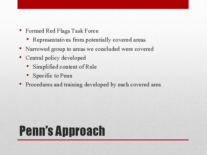  • Formed Red Flags Task Force • Representatives from potentially covered areas •