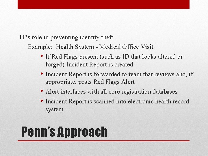 IT’s role in preventing identity theft Example: Health System - Medical Office Visit •