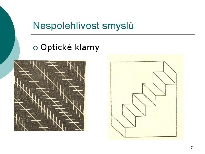 Nespolehlivost smyslů ¡ Optické klamy 7 