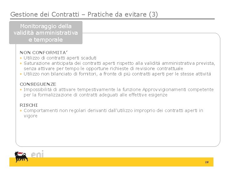 Gestione dei Contratti – Pratiche da evitare (3) Monitoraggio della validità amministrativa e temporale