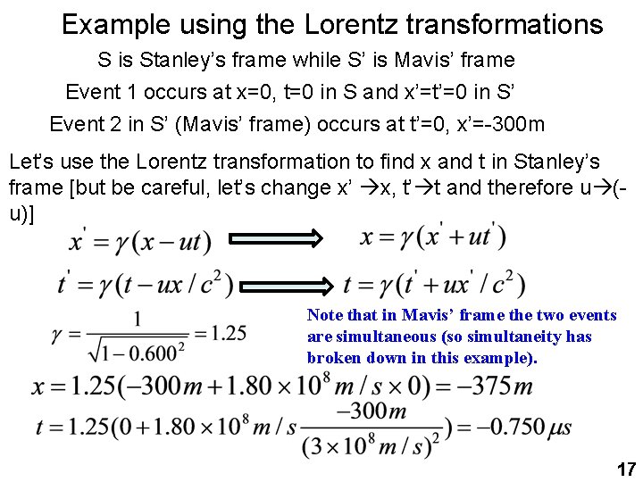 Example using the Lorentz transformations S is Stanley’s frame while S’ is Mavis’ frame