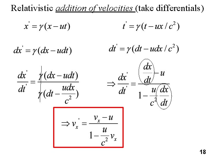 Relativistic addition of velocities (take differentials) 18 