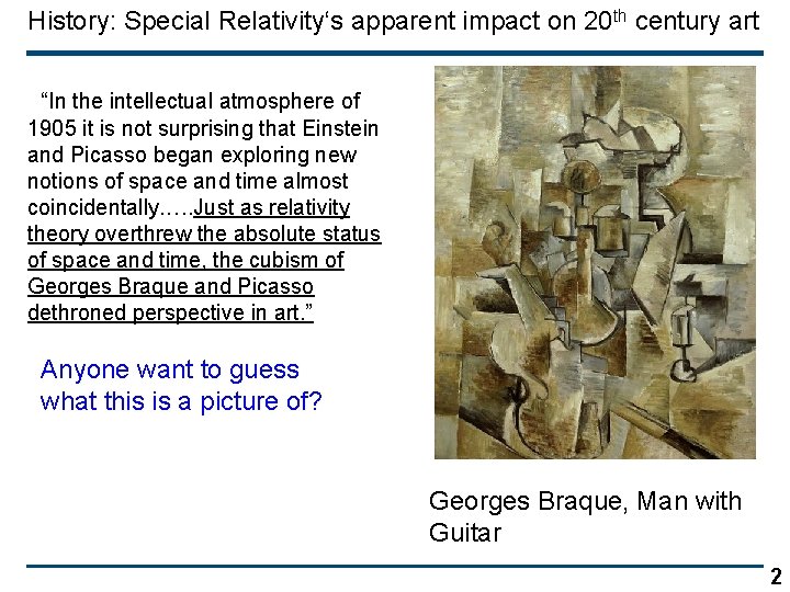 History: Special Relativity‘s apparent impact on 20 th century art “In the intellectual atmosphere