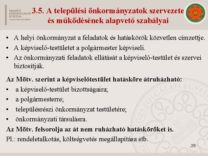 3. 5. A települési önkormányzatok szervezete és működésének alapvető szabályai • A helyi önkormányzat