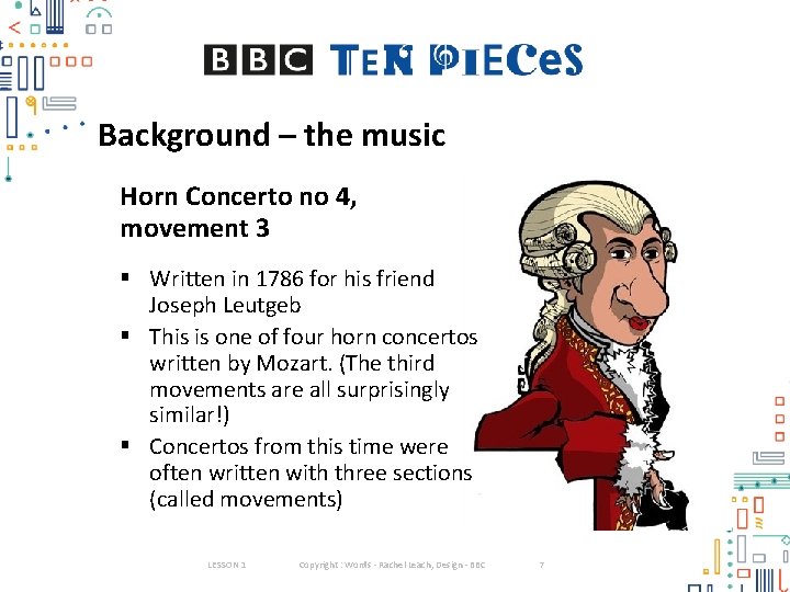 Background – the music Horn Concerto no 4, movement 3 § Written in 1786