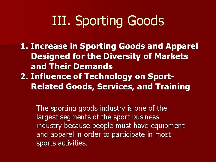 III. Sporting Goods 1. Increase in Sporting Goods and Apparel Designed for the Diversity