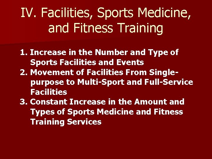 IV. Facilities, Sports Medicine, and Fitness Training 1. Increase in the Number and Type