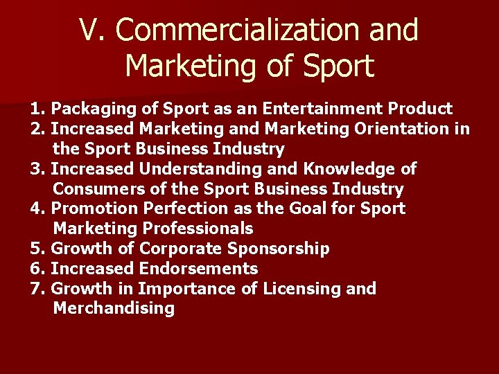 V. Commercialization and Marketing of Sport 1. Packaging of Sport as an Entertainment Product