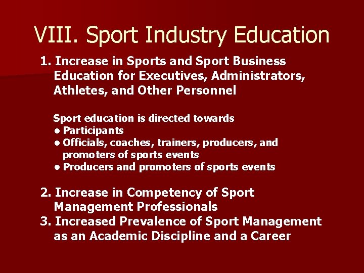 VIII. Sport Industry Education 1. Increase in Sports and Sport Business Education for Executives,