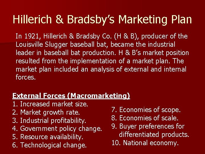 Hillerich & Bradsby’s Marketing Plan In 1921, Hillerich & Bradsby Co. (H & B),
