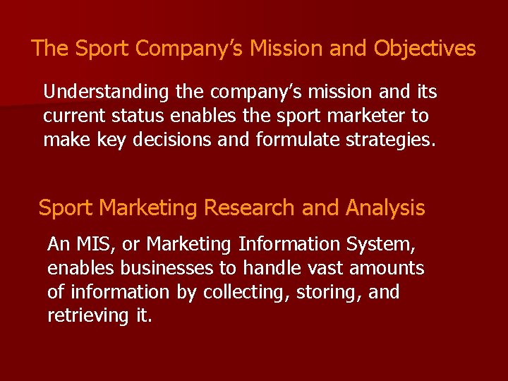 The Sport Company’s Mission and Objectives Understanding the company’s mission and its current status