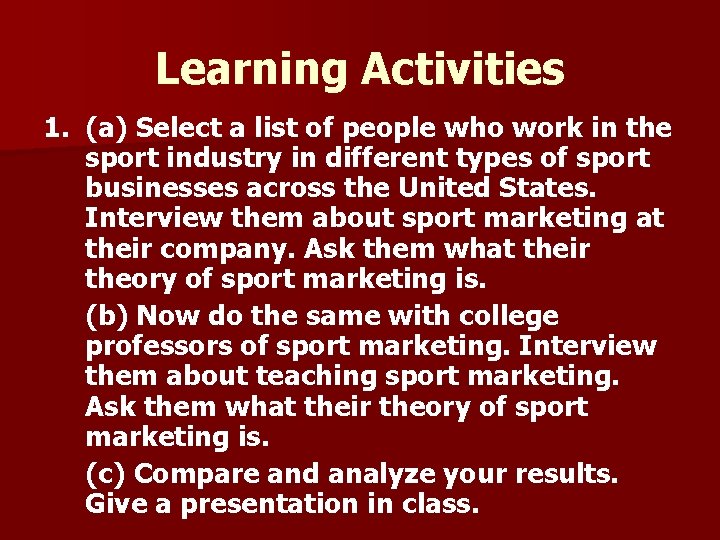 Learning Activities 1. (a) Select a list of people who work in the sport