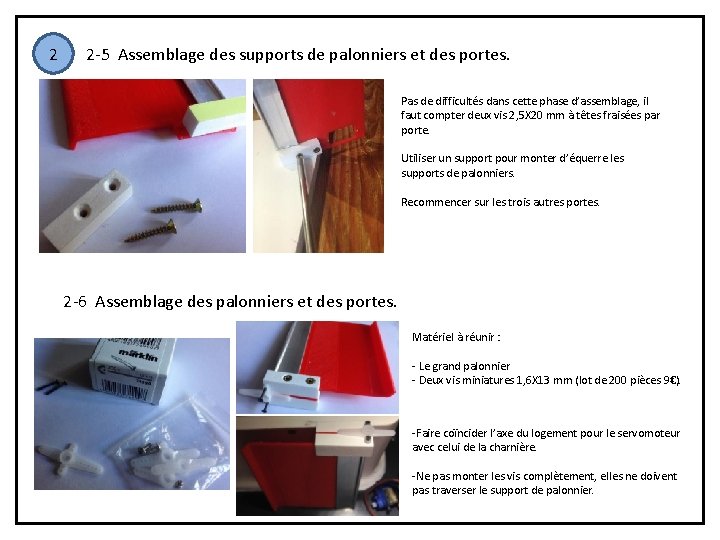 2 2 -5 Assemblage des supports de palonniers et des portes. Pas de difficultés