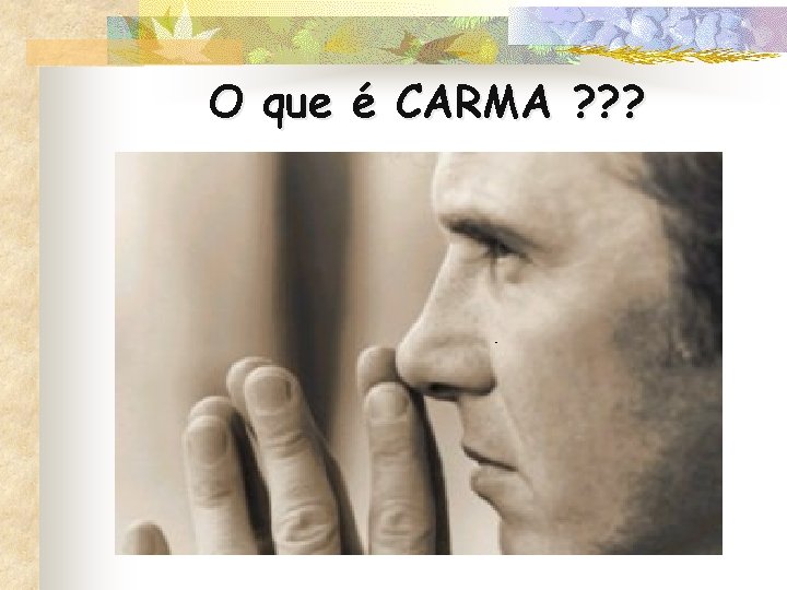 O que é CARMA ? ? ? 