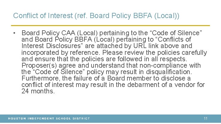 Conflict of Interest (ref. Board Policy BBFA (Local)) • Board Policy CAA (Local) pertaining