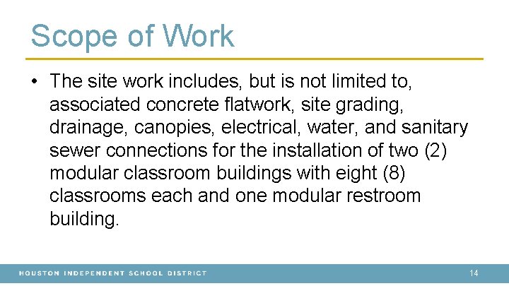 Scope of Work • The site work includes, but is not limited to, associated Scope of Work • The site work includes, but is not limited to, associated