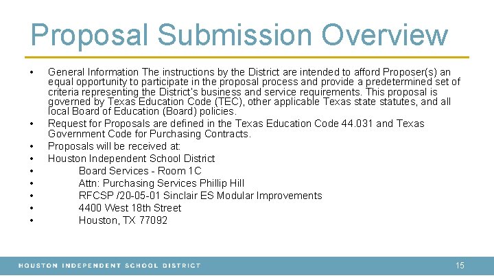 Proposal Submission Overview • • • General Information The instructions by the District are