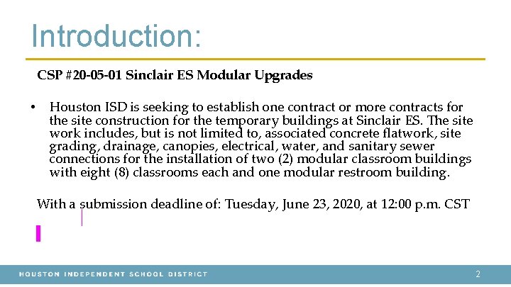 Introduction: CSP #20 -05 -01 Sinclair ES Modular Upgrades • Houston ISD is seeking