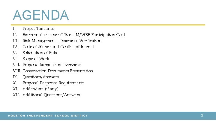 AGENDA I. Project Timelines II. Business Assistance Office – M/WBE Participation Goal III. Risk