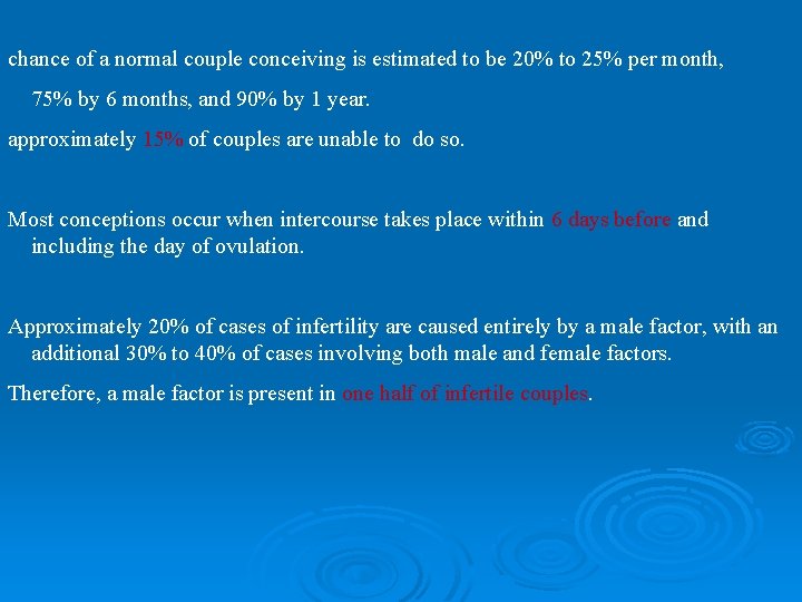 chance of a normal couple conceiving is estimated to be 20% to 25% per