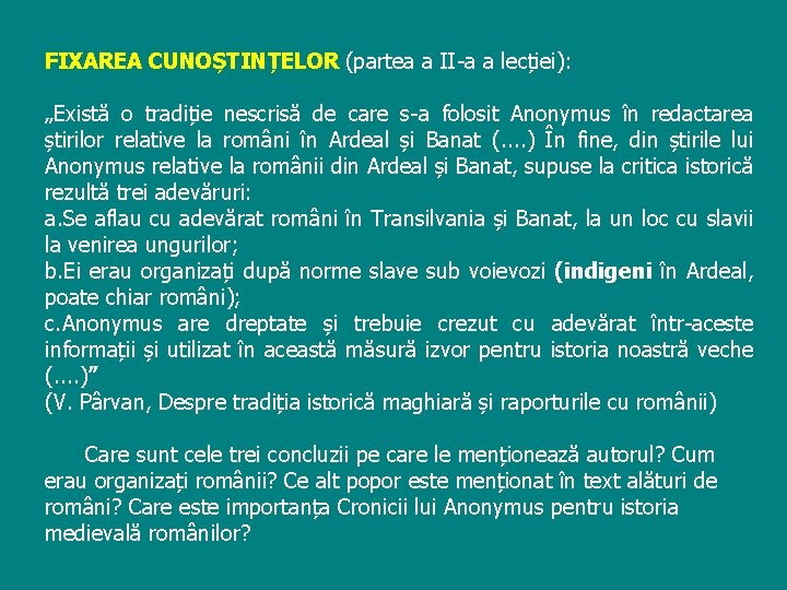 FIXAREA CUNOȘTINȚELOR (partea a II-a a lecției): „Există o tradiție nescrisă de care s-a