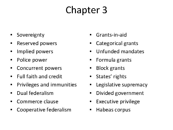 Chapter 3 • • • Sovereignty Reserved powers Implied powers Police power Concurrent powers