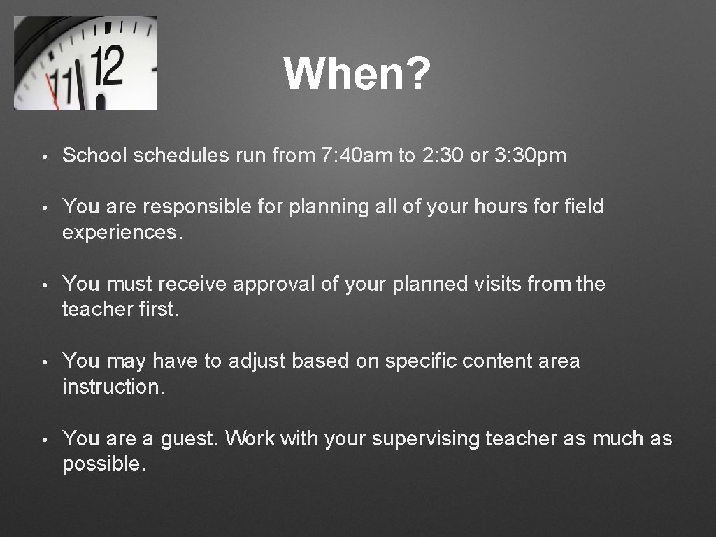 When? • School schedules run from 7: 40 am to 2: 30 or 3: When? • School schedules run from 7: 40 am to 2: 30 or 3: