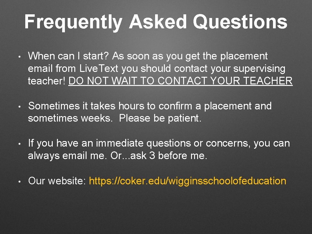 Frequently Asked Questions • When can I start? As soon as you get the Frequently Asked Questions • When can I start? As soon as you get the