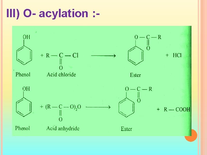 III) O- acylation : - 