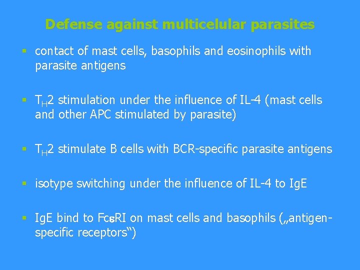 Defense against multicelular parasites § contact of mast cells, basophils and eosinophils with parasite