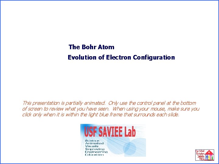 The Bohr Atom - Evolution of Electron Configuration The Bohr Atom Evolution of Electron