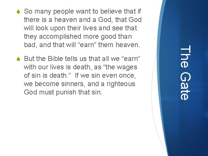 S So many people want to believe that if S But the Bible tells S So many people want to believe that if S But the Bible tells
