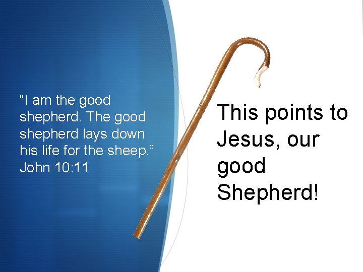 “I am the good shepherd. The good shepherd lays down his life for the “I am the good shepherd. The good shepherd lays down his life for the