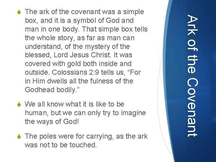 box, and it is a symbol of God and man in one body. That box, and it is a symbol of God and man in one body. That
