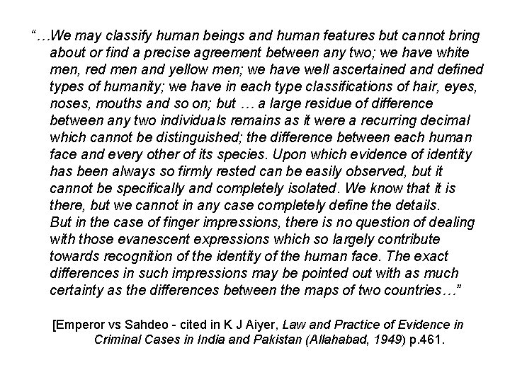 “…We may classify human beings and human features but cannot bring about or find