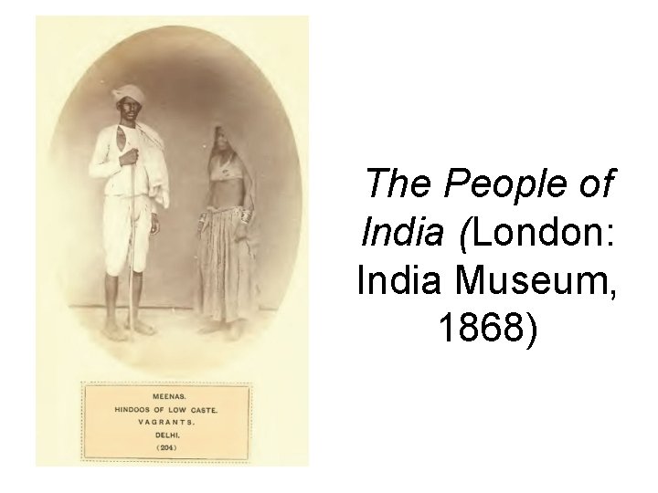The People of India (London: India Museum, 1868) 