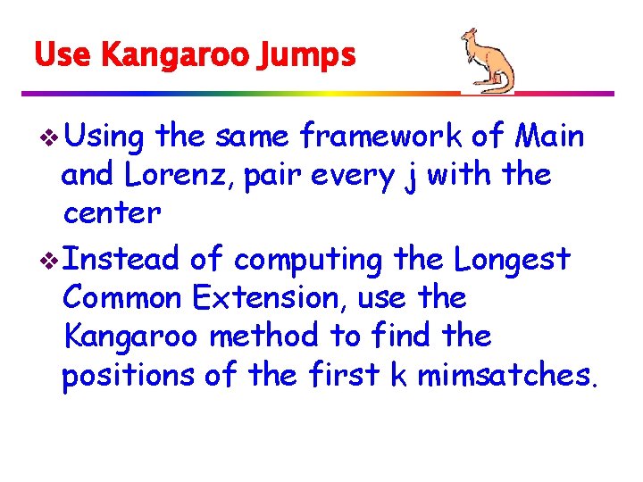 Use Kangaroo Jumps v Using the same framework of Main and Lorenz, pair every